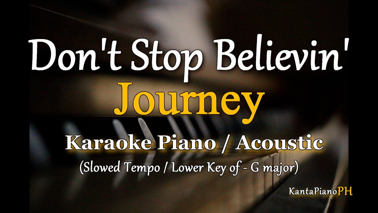 Don't Stop Believin' - by Journey / Slowed Tempo (LOWER KEY - G)