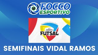 SEMI FINAIS DO CAMPEONATO DE FUTSAL EM VIDAL RAMOS