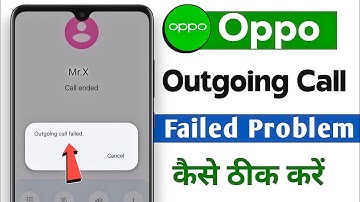 Oppo Outgoing Call Failed Problem | Outgoing Call Failed Problem | Outgoing Call Failed Oppo