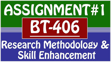 BT-406 Assignment No 01 | Research Methodology & Skill Enhancement | Virtual University of Pakistan