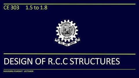 1.5 TO 1.8 INTRODUCTION PART 4 CE 303 RAVINDRA PUROHIT