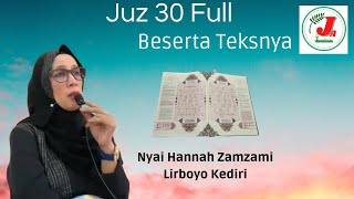 Juz 30 Full - Beserta Teksnya - Nyai Hannah Zamzami - Lirboyo Kediri