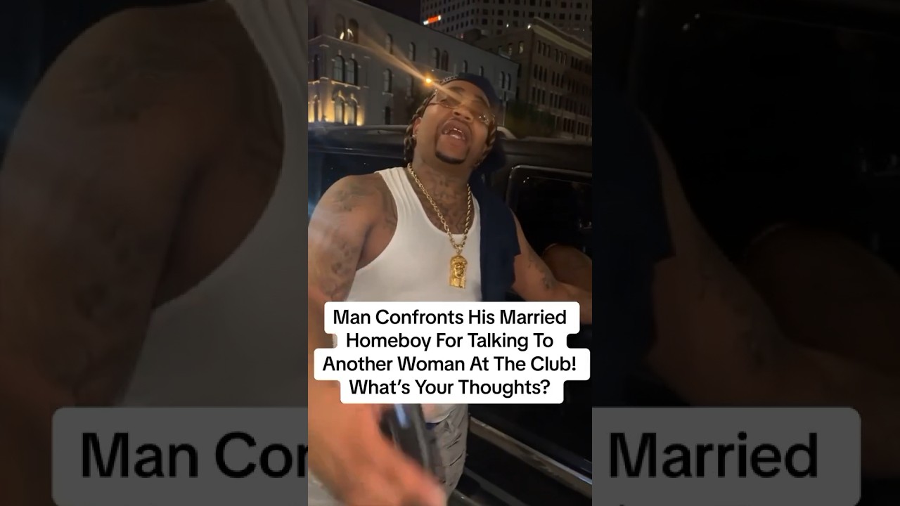 Man Confronts Married Homeboy For Talking To Other Women At The Club