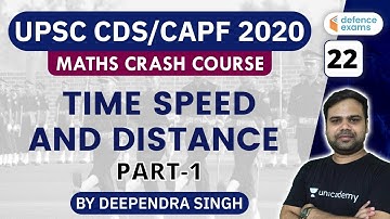 2:00 PM - UPSC CDS/CAPF 2020 | Maths Crash Course by Deependra Singh | Time Speed & Distance  (P-1)