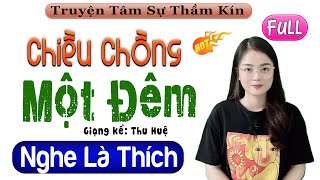 5 Phút Nghe Thu Huệ Kể Chuyện Ngủ Cực Ngon Chiều Chồng Một Đêm Full Tâm Sự Tầm Kín 2022