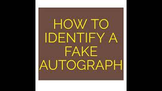 How to identify a fake autograph