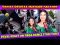 Payal Shock By Rega Dance (Tum Tum)😂 | Payal Reveal Income