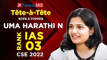 IAS Topper UMA HARATHI N | IAS RANK 3 | CSE 2022 | Tete-a-Tete With a Topper | Forum IAS