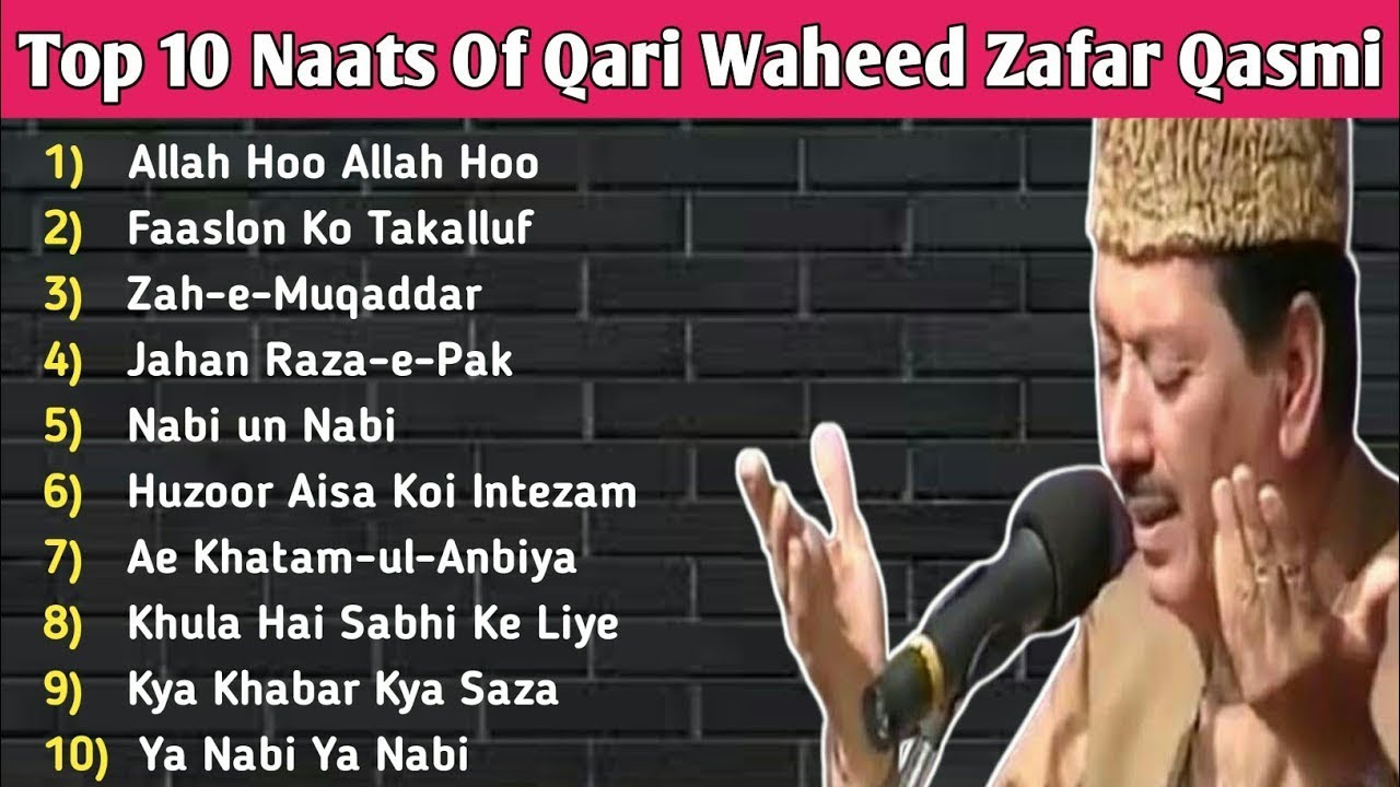 Top 10 Naats Of Qari Waheed Zafar Qasmi  Allah Hoo Allah Hoo  Faslon Ko Takalluf  Zahe Muqaddar