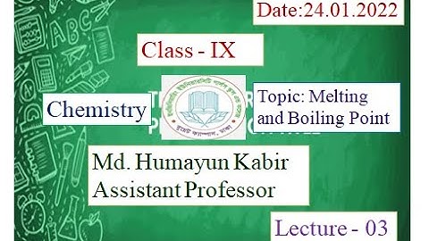 EUGSC - Class - IX, Subject: Chemistry, Lecture - 03, Md. Humayun Kabir, Assistant Professor