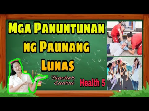 Mga Panuntunan Ng Paunang Lunas (Health 5)