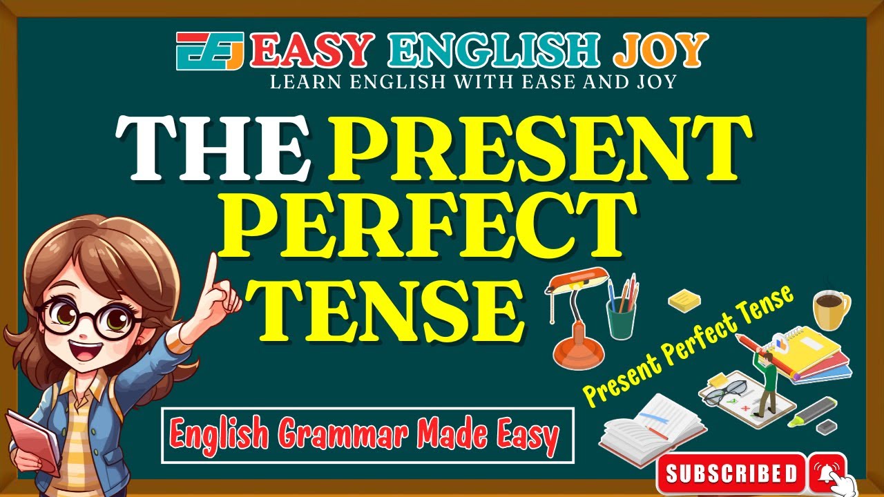 The Present Perfect Tense | English Grammar Made Easy - YouTube