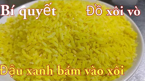 Xôi vò - Bí quyết đồ xôi vò đậu xanh thơm, mềm, dẻo lâu và béo ngậy. /Bếp của em #58
