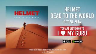 Helmet - &quot;I ♥ My Guru&quot; Preview