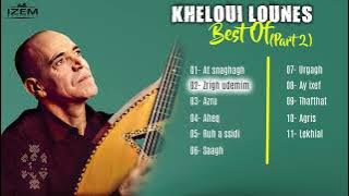 KHELOUI LOUNES - Ses plus belles chansons -BEST OF - Vol 02