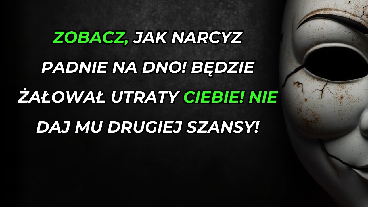OSTATECZNY upadek Narcyza! BĘDZIE ŻAŁOWAŁ, że cię porzucił! Nie WRACAJ do niego!