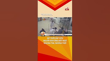 KỊP THỜI CẤP CỨU NGƯỜI ĐÀN ÔNG NGƯNG TIM, NGỪNG THỞ #luotvtvgo