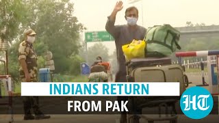 Indians return from Pakistan: 400 people stranded amid Covid lockdown back