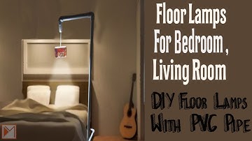 Floor Lamps For Living Room | DIY Floor Lamps with PVC Pipe | Floor Lamps For Bedroom