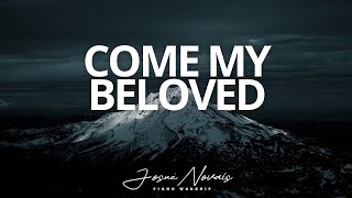 Piano Instrumental Worship // Come My Beloved
