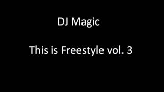 DJ Magic - This is Freestyle vol. 3