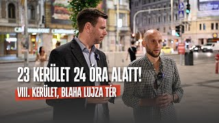 23 kerület 24 óra alatt! - VIII. kerület, Blaha Lujza tér