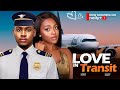 LOVE IN TRANSIT - CLINTON JOSHUA, SHAZNAY OKAWA 2024 LATEST NOLLYWOOD MOVIES
