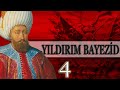 4 - YILDIRIM BAYEZİD DÖNEMİ |OSMANLI PADİŞAHLARI|