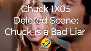 Chuck vs the Sizzling Shrimp 1X05: Deleted Scene - Chuck is a Bad Liar 🤣