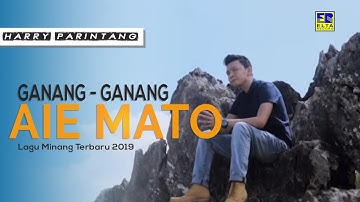 Harry Parintang - Ganang Ganang Aia Mato [Official Music Video] Lagu Minang Terbaru 2019