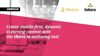 Create Mobile first, Dynamic eLearning Content with thirst io Authoring tool
