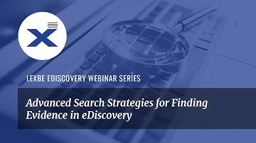 Advanced Search Strategies for Finding Evidence in eDiscovery