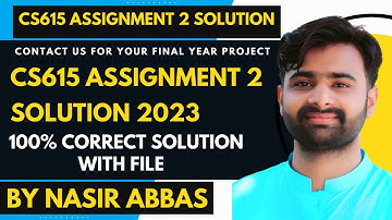 CS615 Assignment 2 100% Solution 2023 BY VUBWN | CS615 Assignment 2 Correct Solution BY NASIR ABBAS