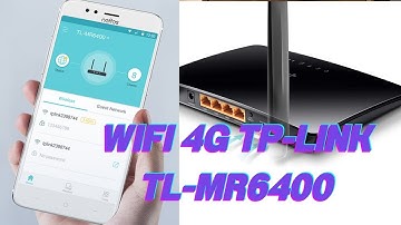 Hướng dẫn cài đặt chi tiết Wifi 4G TP-Link TL-MR6400 Wireless N300 Mbps.
