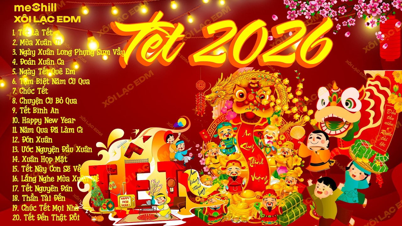 Mở To Đón Tết 2026 May Mắn Cả Năm - Nhạc Tết 2026 Remix, Nhạc Xuân EDM Tik Tok Htrol Hay Nhất