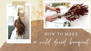 How to Make a Wild Dried Bouquet + Finding Inspiration in Everyday Adventures