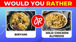 Would You Rather: Food Edition  | Spicy or Sweet, What's Your Taste?