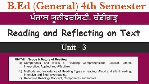 Unit - 3  | Reading and Reflecting on Text | B.ed (4th sem) | Notes