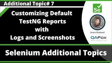 Customising default TestNG Report with logs and screenshots