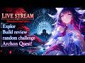 LIVE NOW: Exploring + Viewer Build Reviews + Archon Quest!