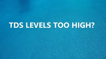 What Causes High TDS Levels In Pools?