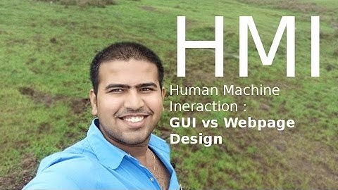 HMI : GUI vs Webpage Design