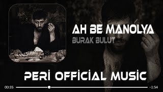 Burak Bulut - Ah Be Manolya 2 - (Remix 2026)