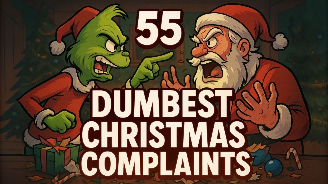 55 Ridiculous Christmas Complaints Part 2