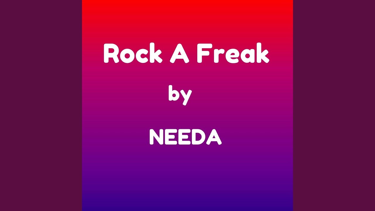 Watch Rock a Freak on YouTube