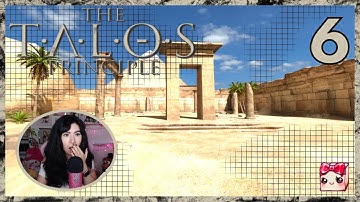 The Talos Principle | First Playthrough! (Part 6)