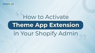 How to Activating Theme App Extension on Your Shopify Store