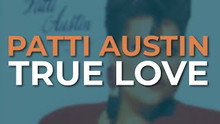 Patti Austin - True Love 