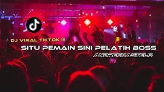 DJ VIRAL!!! SITU PEMAIN SINI PELATIH BOSS ANDRECHASTELO[ FvnkyAsik ] #jedagjedug #djtiktokterbaru