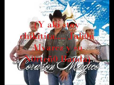 Corazon Magico - Julion Alvarez (letra)
